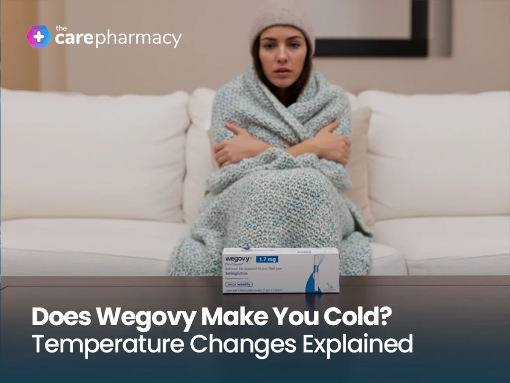 Does Wegovy Make You Cold? Temperature Changes Explained