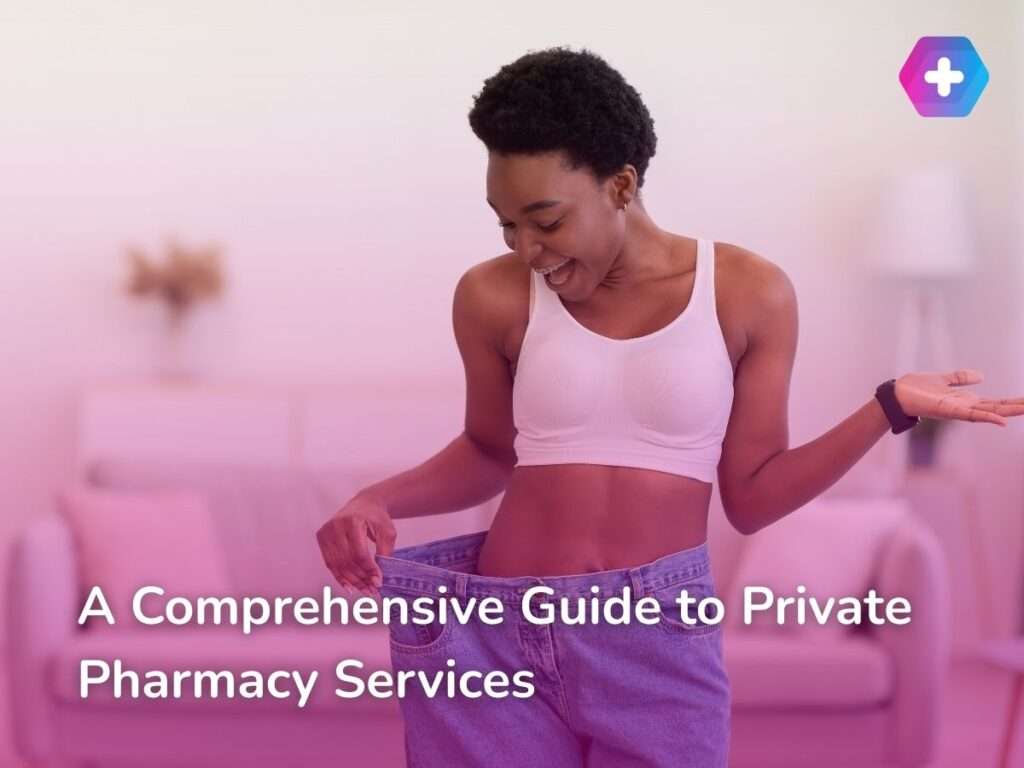 A Comprehensive Guide to Private Pharmacy Weight Loss Services