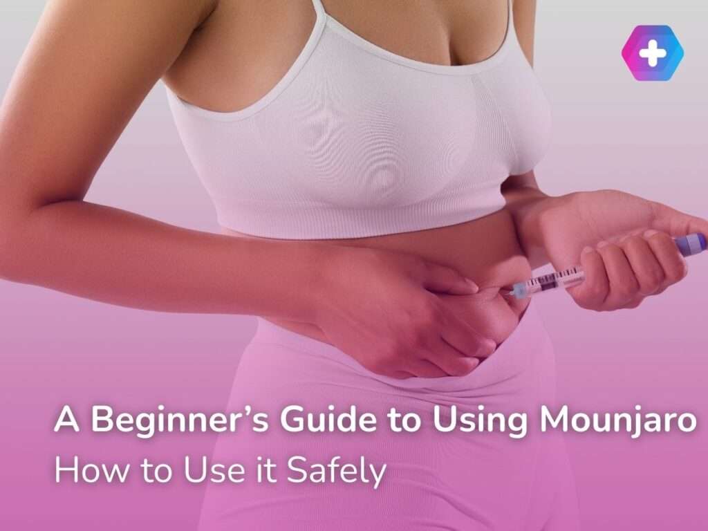 A Beginner’s Guide to Using Mounjaro: How to Use it Safely