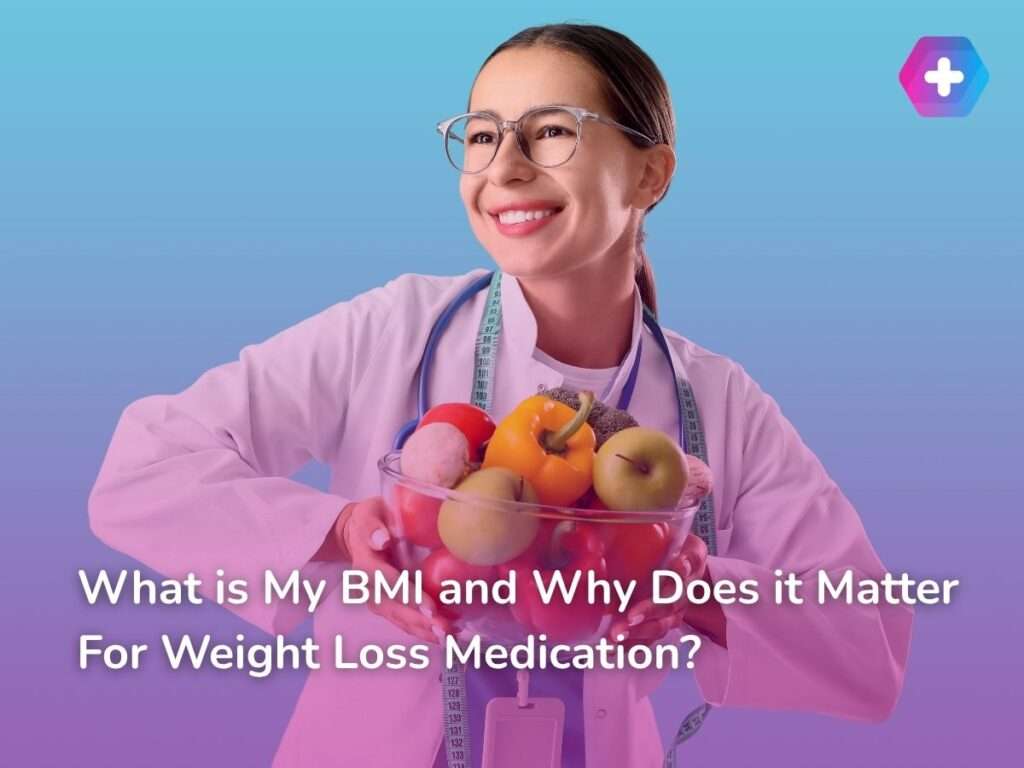 What is My BMI and Why Does it Matter For Weight Loss Medication?