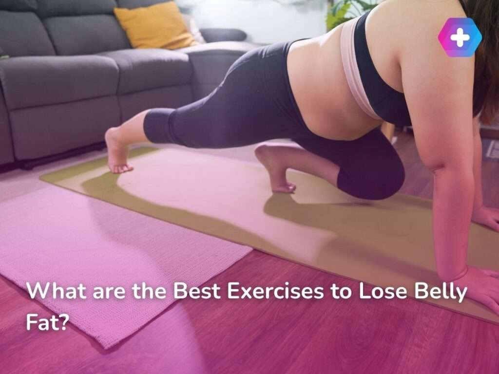 What are the Best Exercises to Lose Belly Fat?