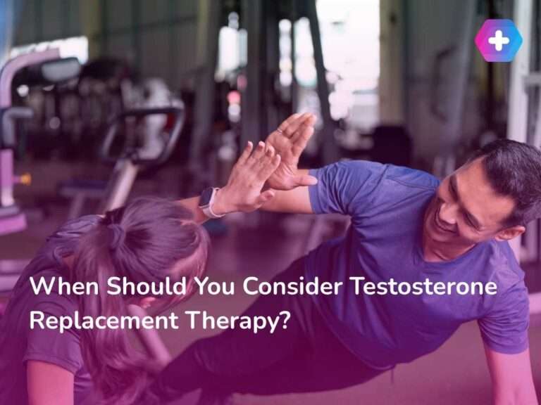 When Should You Consider Testosterone Replacement Therapy?