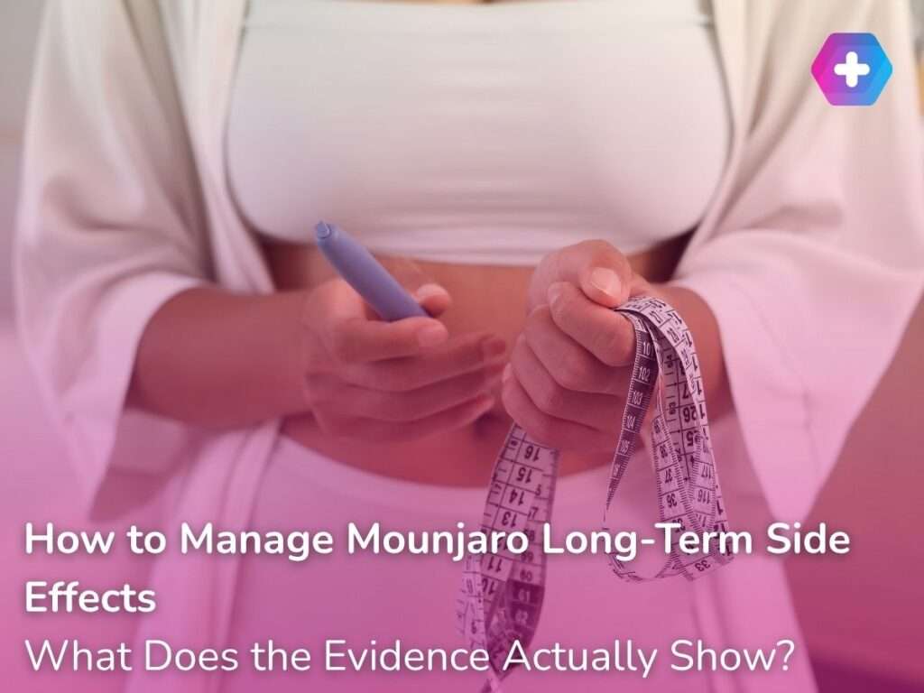 How to Manage Mounjaro Long-Term Side Effects: What Does the Evidence Actually Show?