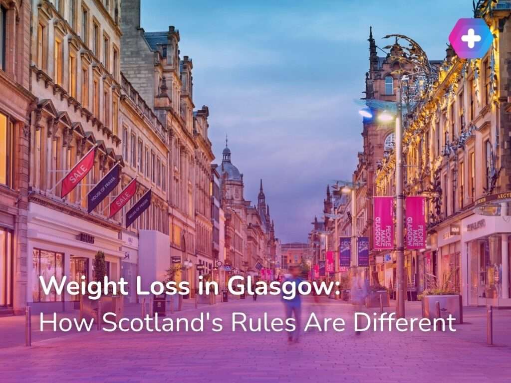 Weight Loss in Glasgow: How Scotland’s Rules Are Different