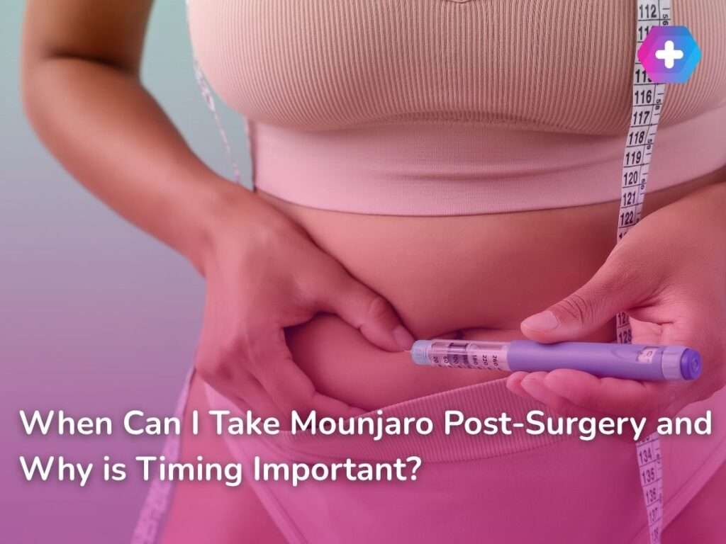 When Can I Take Mounjaro Post-Surgery and Why is Timing Important?