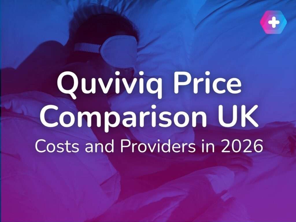 Quviviq Price Comparison UK (2026): Costs and Providers
